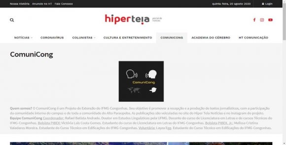 Project ComuniCong's logos created by juniors journalists Also in relation to the encompassing scene, it should be emphasized that the name of the ComuniCong project also served to disseminate it among other members of the institution. A very relevant point, because another professor who proposed an extension work in the area of Nature Sciences, realizing that the project that would culminate in this work was part of the media/journalistic domain, enabled a similarity between The ComuniCong and the news portal HiperTeia. He made available a column for the publications of junior journalists, who worked on this project.