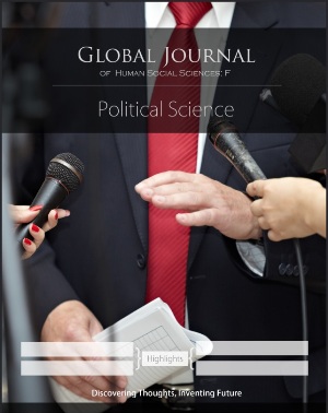 GJHSS-F Political Science: Volume 12 Issue F9